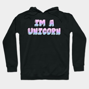 I'm unicorn Hoodie